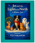 Jet and The Lights of the North - A Winter Tail