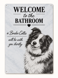 Welcome to the Bathroom Border Collie Metal Wall Plaque